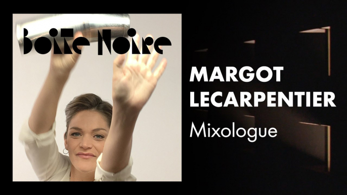 Margot Lecarpentier | Boite Noire