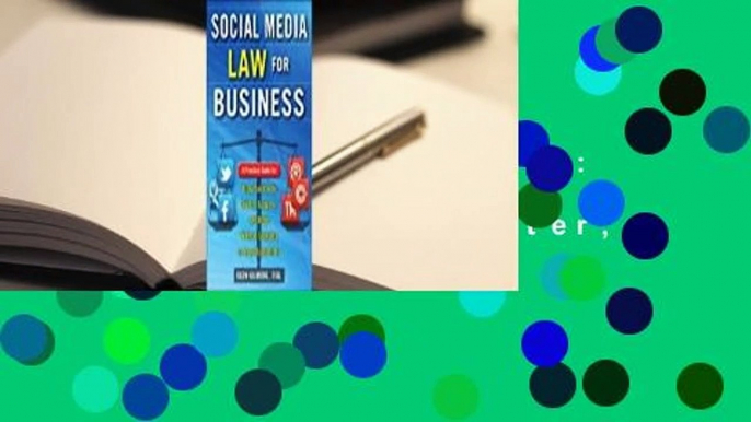 Full E-book  Social Media Law for Business: A Practical Guide for Using Facebook, Twitter, Google