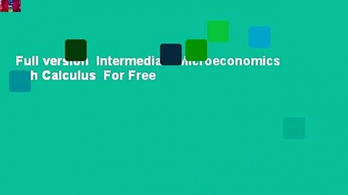 Full version  Intermediate Microeconomics with Calculus  For Free