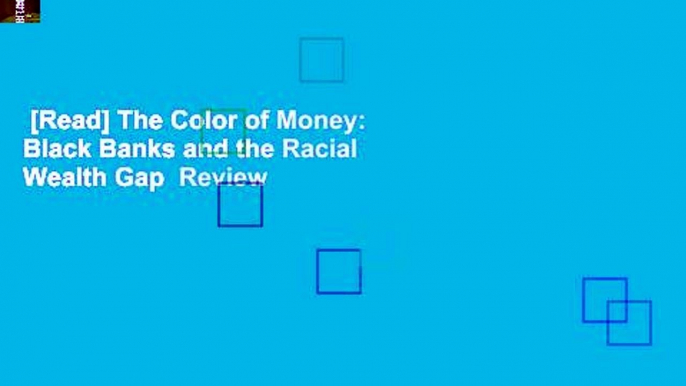 [Read] The Color of Money: Black Banks and the Racial Wealth Gap  Review