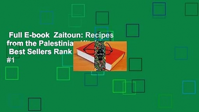 Full E-book  Zaitoun: Recipes from the Palestinian Kitchen  Best Sellers Rank : #1