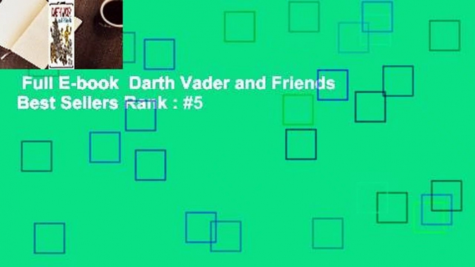 Full E-book  Darth Vader and Friends  Best Sellers Rank : #5