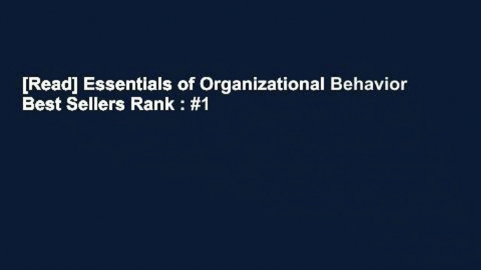 [Read] Essentials of Organizational Behavior  Best Sellers Rank : #1