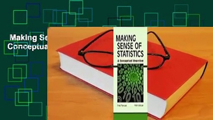 Making Sense of Statistics: A Conceptual Overview Complete