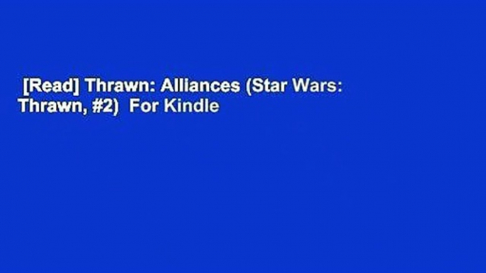 [Read] Thrawn: Alliances (Star Wars: Thrawn, #2)  For Kindle