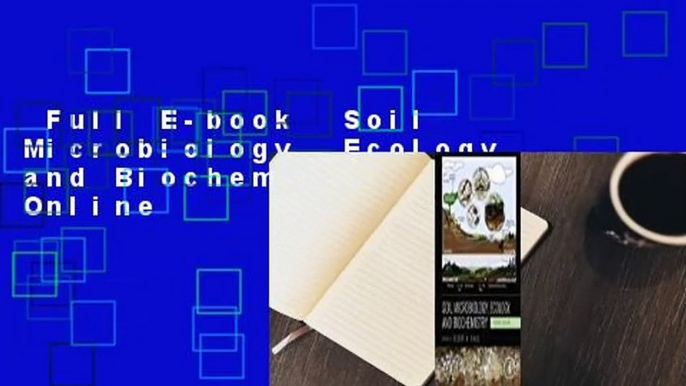 Full E-book  Soil Microbiology, Ecology and Biochemistry  For Online