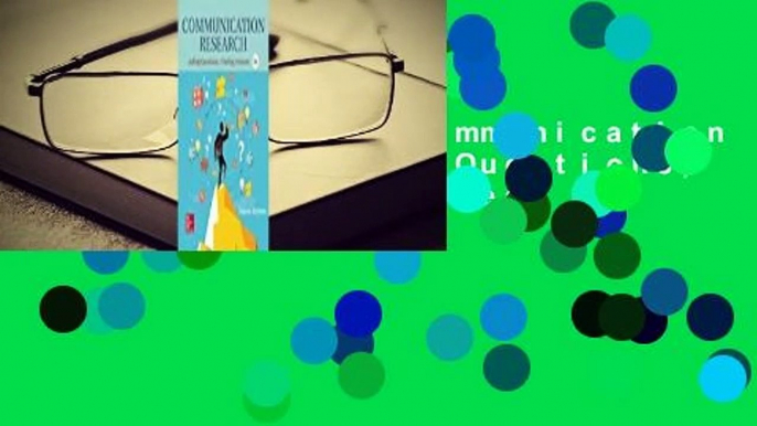 Full version  Communication Research: Asking Questions, Finding Answers  Best Sellers Rank : #4