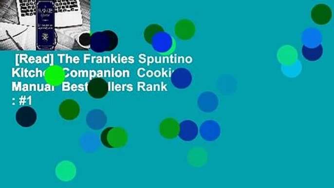 [Read] The Frankies Spuntino Kitchen Companion  Cooking Manual  Best Sellers Rank : #1