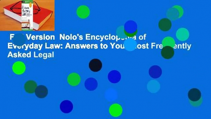 Full Version  Nolo's Encyclopedia of Everyday Law: Answers to Your Most Frequently Asked Legal