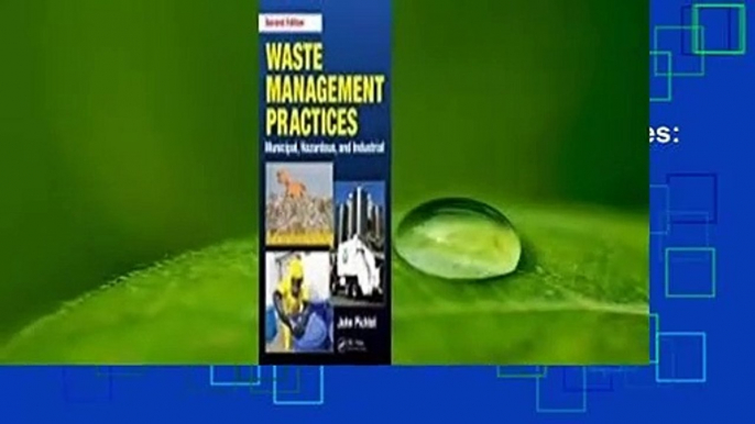 About For Books  Waste Management Practices: Municipal, Hazardous, and Industrial, Second Edition