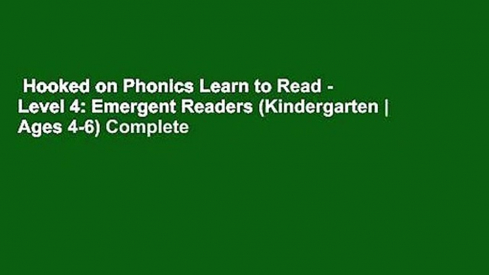 Hooked on Phonics Learn to Read - Level 4: Emergent Readers (Kindergarten | Ages 4-6) Complete