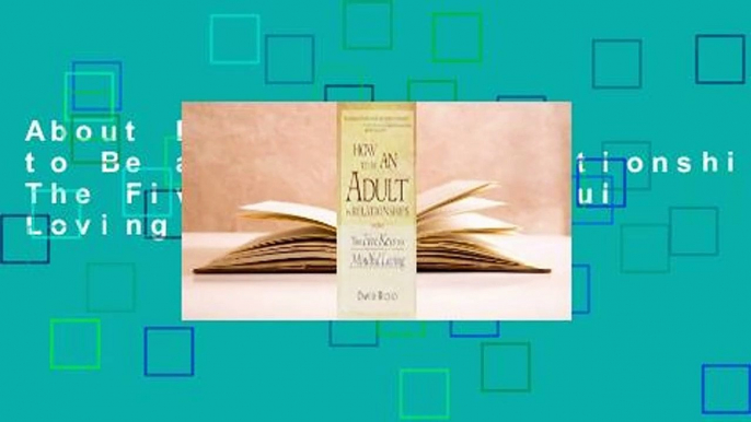 About For Books  How to Be an Adult in Relationships: The Five Keys to Mindful Loving  Best