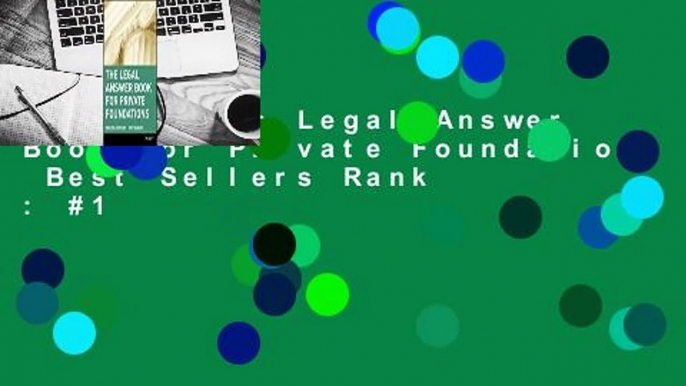 [Read] The Legal Answer Book for Private Foundations  Best Sellers Rank : #1