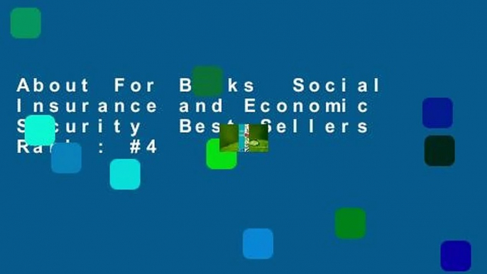 About For Books  Social Insurance and Economic Security  Best Sellers Rank : #4