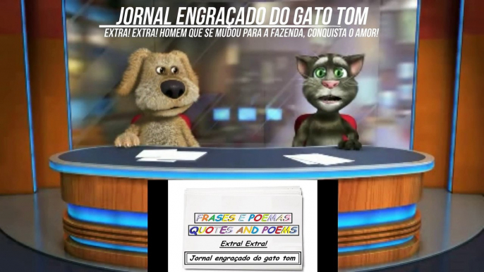 Jornal engraçado do gato tom: Homem que se mudou para a fazenda, conquista o amor! [Frases e Poemas]