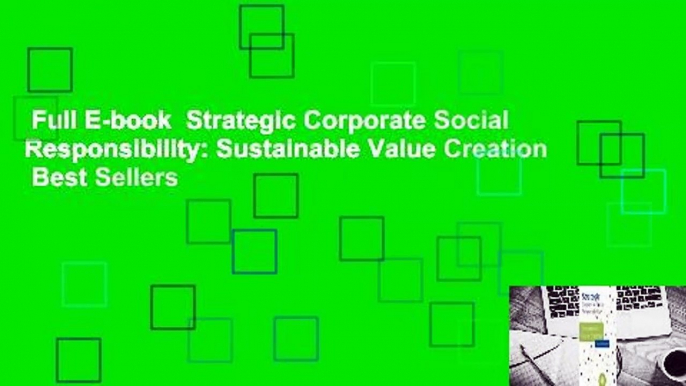 Full E-book  Strategic Corporate Social Responsibility: Sustainable Value Creation  Best Sellers