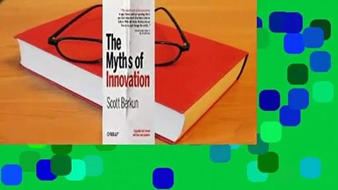 [Read] The Myths of Innovation  Review