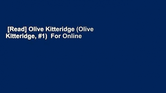 [Read] Olive Kitteridge (Olive Kitteridge, #1)  For Online