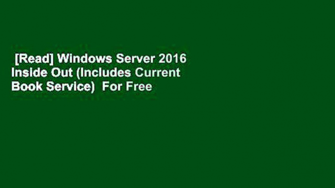 [Read] Windows Server 2016 Inside Out (Includes Current Book Service)  For Free