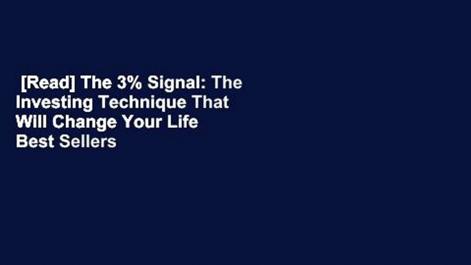 [Read] The 3% Signal: The Investing Technique That Will Change Your Life  Best Sellers Rank : #5