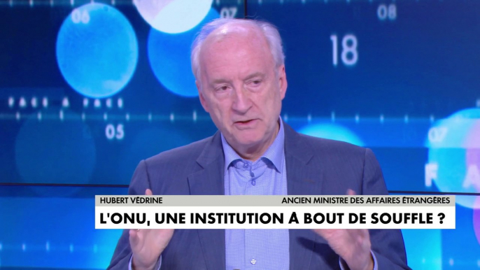 Hubert Védrine : « Si vous enlevez l'ONU, il n'y a pas de progrès. (...) Le cadre Onusien est utile et va survivre »