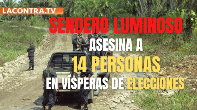 Sendero Luminoso asesina a 14 personas en vísperas de la segunda vuelta de las elecciones