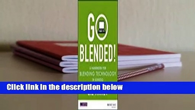 About For Books  Go Blended!: A Handbook for Blending Technology in Schools  For Free