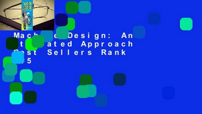 Machine Design: An Integrated Approach  Best Sellers Rank : #5