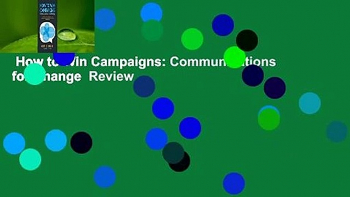 How to Win Campaigns: Communications for Change  Review