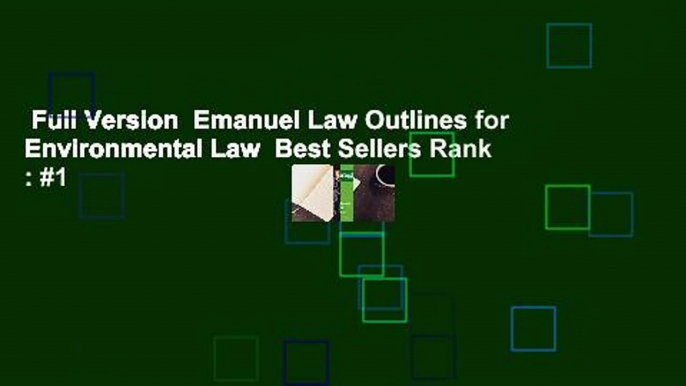 Full Version  Emanuel Law Outlines for Environmental Law  Best Sellers Rank : #1