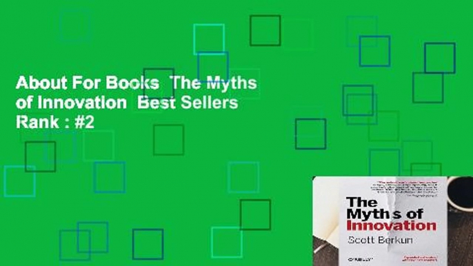 About For Books  The Myths of Innovation  Best Sellers Rank : #2