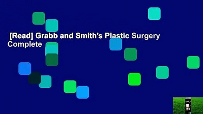 [Read] Grabb and Smith's Plastic Surgery Complete