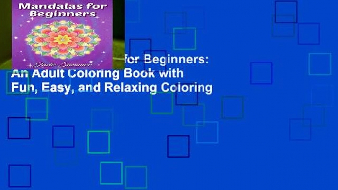 Library  Mandalas for Beginners: An Adult Coloring Book with Fun, Easy, and Relaxing Coloring