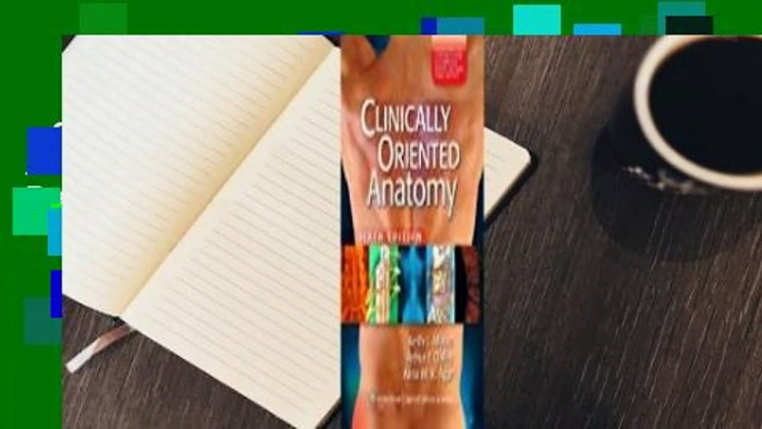 Clinically Oriented Anatomy  Best Sellers Rank : #4