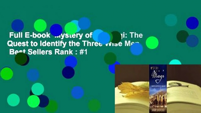 Full E-book  Mystery of the Magi: The Quest to Identify the Three Wise Men  Best Sellers Rank : #1