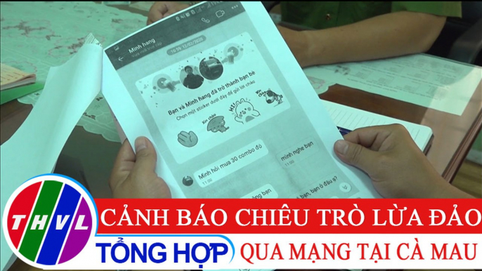 Cảnh báo chiêu trò lừa đảo qua mạng tại Cà Mau