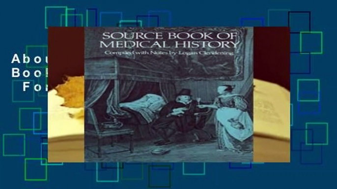 About For Books  Source Book of Medical History  For Free