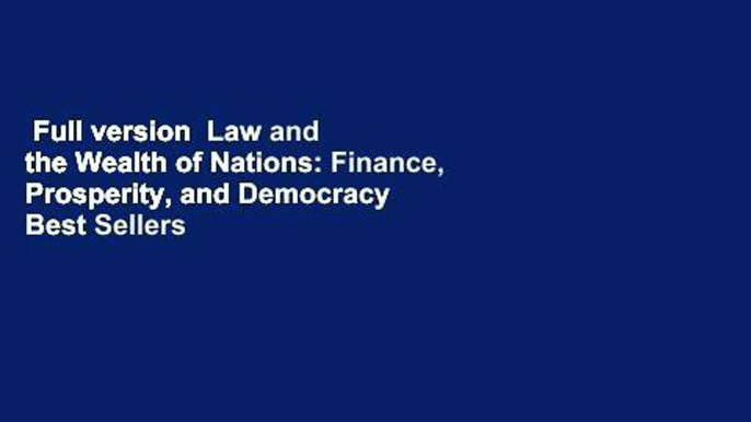 Full version  Law and the Wealth of Nations: Finance, Prosperity, and Democracy  Best Sellers