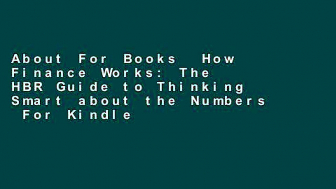 About For Books  How Finance Works: The HBR Guide to Thinking Smart about the Numbers  For Kindle