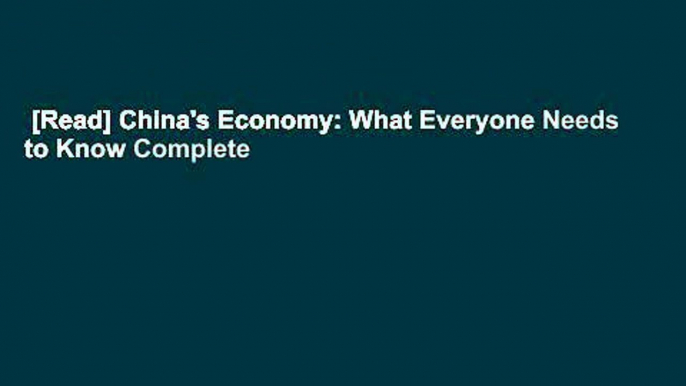 [Read] China's Economy: What Everyone Needs to Know Complete