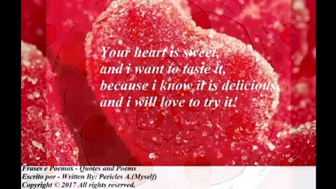 Your heart is sweet, and I want to taste it! [Quotes and Poems]