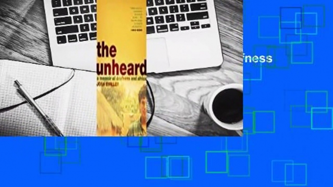 [Read] The Unheard: A Memoir of Deafness and Africa  For Online