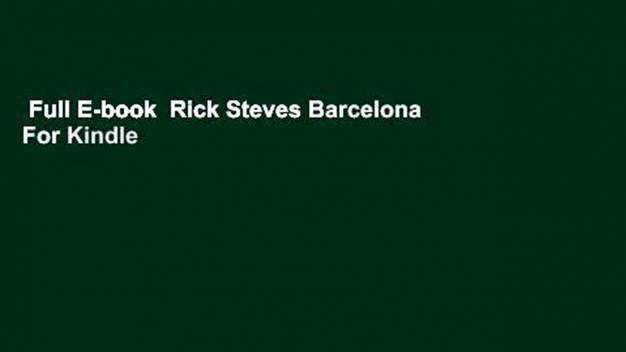 Full E-book  Rick Steves Barcelona  For Kindle