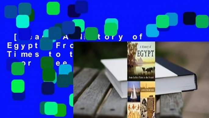 [Read] A History of Egypt: From Earliest Times to the Present  For Free