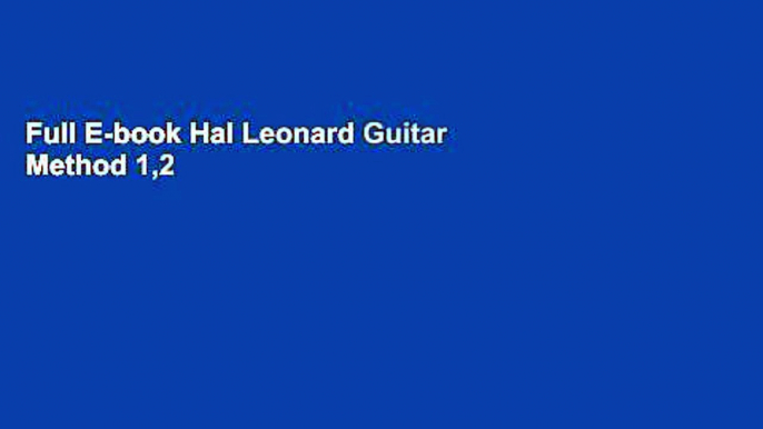 Full E-book Hal Leonard Guitar Method 1,2  3 Complete Version: Method 3 (Includes Online Access