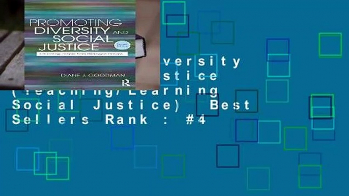 Promoting Diversity and Social Justice (Teaching/Learning Social Justice)  Best Sellers Rank : #4