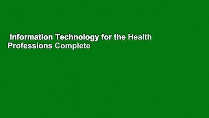 Information Technology for the Health Professions Complete