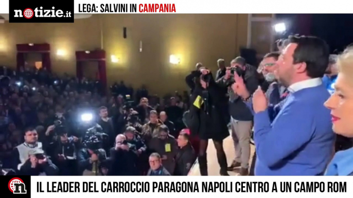 Salvini a Napoli paragona il centro storico a un campo rom | Notizie.it