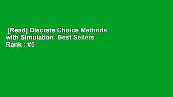 [Read] Discrete Choice Methods with Simulation  Best Sellers Rank : #5