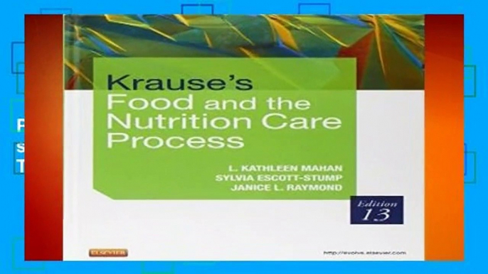 [Read] Krause s Food   the Nutrition Care Process, 13e (Krause s Food   Nutrition Therapy)  For